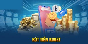 rút tiền Kubet